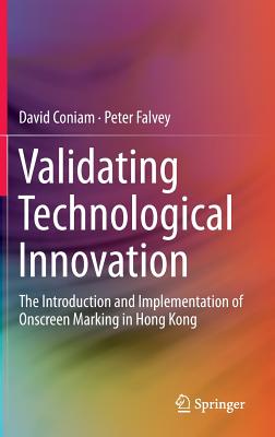 Validating Technological Innovation: The Introduction and Implementation of Onscreen Marking in Hong Kong - Coniam, David, and Falvey, Peter