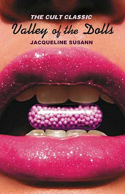 Valley Of The Dolls - Susann, Jacqueline, and Burchill, Julie (Introduction by)