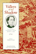 Valleys of the Shadow: The Memoir of Confederate Captain Reuben G. Clark