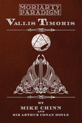 Vallis Timoris: Based upon Sir Arthur Conan Doyle's Valley of Fear - Doyle, Arthur Conan, Sir, and Adams, Guy (Foreword by), and Middleton, Adrian (Contributions by)