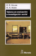 Valores En Evaluacion E Investigacion Social - House, Ernest R, Dr.