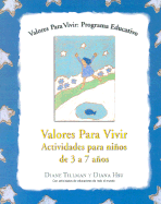 Valores Para Vivir. Actividades Para Ninos de 3 a 7 Anos