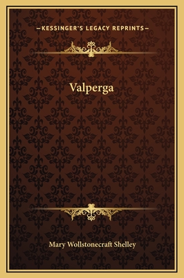 Valperga - Shelley, Mary Wollstonecraft
