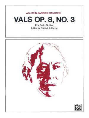 Vals, Op. 8, No. 3: Sheet - Mangore, Agustin Barrios (Composer), and Stover, Richard (Composer)