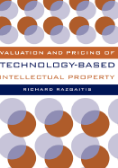 Valuation and Pricing of Technology-based Intellectual Property