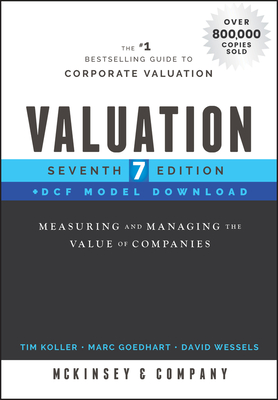 Valuation, Dcf Model Download: Measuring and Managing the Value of Companies - McKinsey & Company Inc