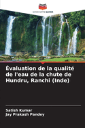 ?valuation de la qualit? de l'eau de la chute de Hundru, Ranchi (Inde)