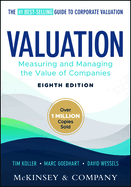 Valuation: Measuring and Managing the Value of Companies