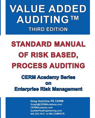 Value Added Auditing Third Edition: Standard Manual of Risk Based, Process Auditing - Hutchins, Gregory