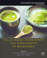 Value-Added Ingredients and Enrichments of Beverages: Volume 14: The Science of Beverages