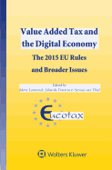 Value Added Tax and the Digital Economy: The 2015 Eu Rules and Broader Issues