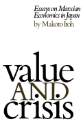 Value and Crisis: Essays on Marxian Economics in Japan