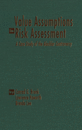 Value Assumptions in Risk Assessment: A Case Study of the Alachlor Controversy