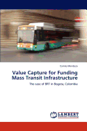 Value Capture for Funding Mass Transit Infrastructure