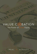 Value Creation: The Power of Brand Equity - Neal, William, and Strauss, Ron