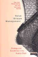 Value Stream Management - Hines, Peter, and Jones, Dan, and Lamming, Richard