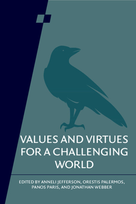 Values and Virtues for a Challenging World: Volume 92 - Jefferson, Anneli (Editor), and Palermos, Orestis (Editor), and Webber, Jonathan (Editor)