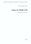 Values in Public Life: Aspects of Common Goods Volume 1