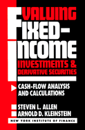 Valuing Fixed-Income Investments and Derivative Securities: Cash-Flow Analysis and Calculations