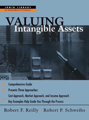 Valuing Intangible Assets - Reilly, Robert F, and Schweihs, Robert P