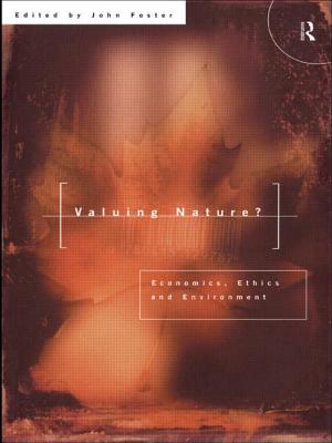 Valuing Nature?: Economics, ethics and environment - Foster, John (Editor)