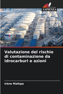 Valutazione del rischio di contaminazione da idrocarburi e azioni