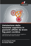 Valutazione della funzione cognitiva in pazienti affetti da brain fog post covidico