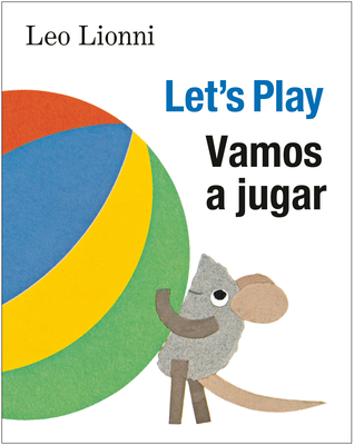 Vamos a Jugar (Let's Play, Spanish-English Bilingual Edition): Edicin Bilinge Espaol/Ingls - Lionni, Leo