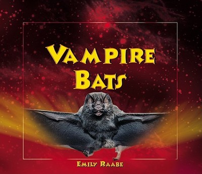 Vampire Bats - Raabe, Emily