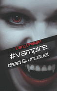 #vampire: Dead & Unusual