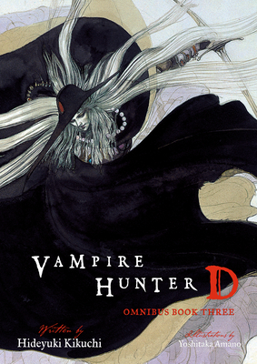 Vampire Hunter D Omnibus: Book Three - Kikuchi, Hideyuki, and Leahy, Kevin (Translated by)