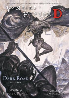 Vampire Hunter D Volume 15: Dark Road Part 3 - Kikuchi, Hideyuki