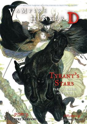 Vampire Hunter D Volume 17: Tyrant's Stars Parts 3 & 4 - Kikuchi, Hideyuki, and Horse, Dark