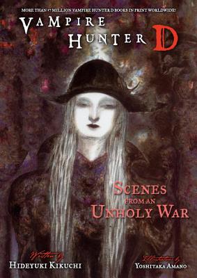 Vampire Hunter D Volume 20: Scenes From An Unholy War - Kikuchi, Hideyuki, and Horse, Dark