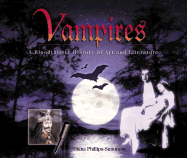 Vampires: A Bloodthirsty History in Art and Literature