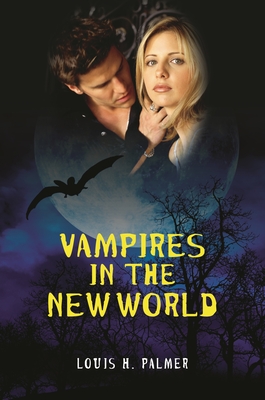 Vampires in the New World - III, Louis H. Palmer