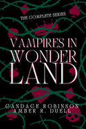Vampires in Wonderland: The Complete Series