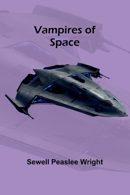 Vampires of Space - Peaslee Wright, Sewell