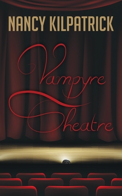 Vampyre Theatre - Kilpatrick, Nancy