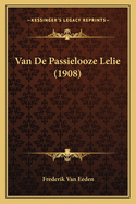 Van de Passielooze Lelie (1908)
