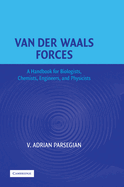 Van Der Waals Forces: A Handbook for Biologists, Chemists, Engineers, and Physicists