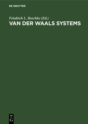 Van Der Waals Systems - Boschke, Friedrich L (Editor)