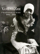 Van Der Zee Photographer 1886-1983 - Willis, Deborah, and Birt, Rodger C., and Willis-Braithwaite, Deborah