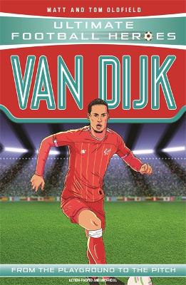 Van Dijk (Ultimate Football Heroes) - Collect Them All!: Collect them all! - Oldfield, Matt & Tom