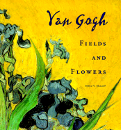 Van Gogh Fields and Flowers - Mancoff, Debra