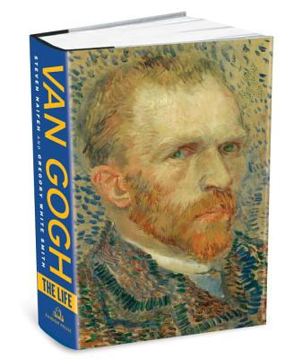 Van Gogh: The Life - Naifeh, Steven, and Smith, Gregory White