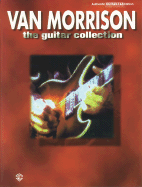 Van Morrison -- The Guitar Collection: Authentic Guitar Tab