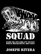 Vandal Squad: Inside the New York City Transit Police Department, 1984-2004