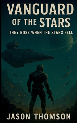 Vanguard of the Stars - Thomson, Jason