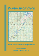 Vanguard of Valor: Small Unit Actions in Afghanistan